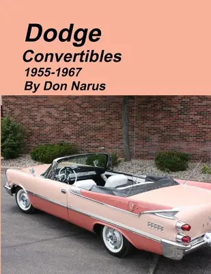 Dodge Cabriolet 1955-1967 - Dodge Convertibles 1955-1967