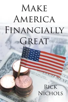 Tegyük Amerikát pénzügyileg naggyá - Make America Financially Great