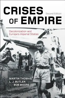 A birodalom válságai: A dekolonizáció és az európai birodalmi államok - Crises of Empire: Decolonization and Europe's Imperial States