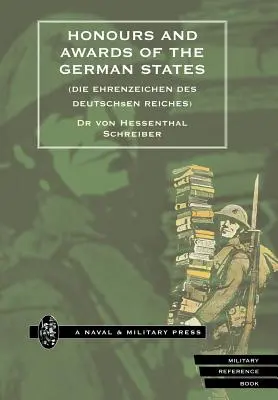 A NÉMET ÁLLAMOK kitüntetései és elismerései. (Die Ehrenzeichen des Deutschen Reiches) - HONOURS and AWARDS of the GERMAN STATES. (Die Ehrenzeichen des Deutschen Reiches)