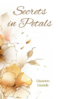 Titkok a szirmokban - Secrets in Petals