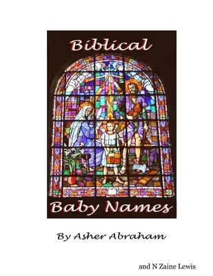 Babanevek könyv Bibliai babanevek - Erős nevek kisfiúknak és kislányoknak - Baby Names Book Biblical Baby Names - Strong Names For Baby Boys and Girls