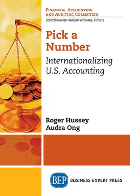 Válassz egy számot: Az amerikai számvitel nemzetközivé tétele - Pick a Number: Internationalizing U.S. Accounting