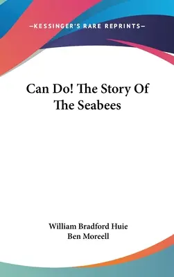 Can Do! A tengerészgyalogosok története - Can Do! The Story Of The Seabees