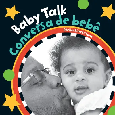 Baby Talk (Kétnyelvű portugál és angol) - Baby Talk (Bilingual Portuguese & English)