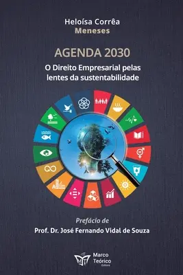 Agenda 2030: : O direito empresarial pelas lentes da sustentabilidade