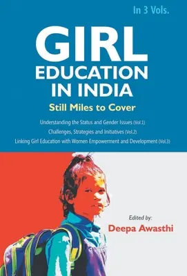 Lányoktatás Indiában: Kihívások, stratégiák és kezdeményezések (2. kötet) - Girl Education In India: Challenges, Strategies and Initiatives (Vol. 2nd)