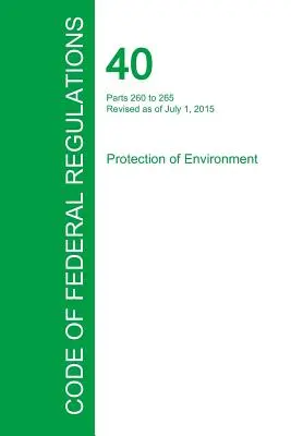 Code of Federal Regulations 40. cím, 26. kötet, 2015. július 1. - Code of Federal Regulations Title 40, Volume 26, July 1, 2015