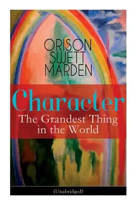 Character: (Rövidítés nélkül) - Character: The Grandest Thing in the World (Unabridged)