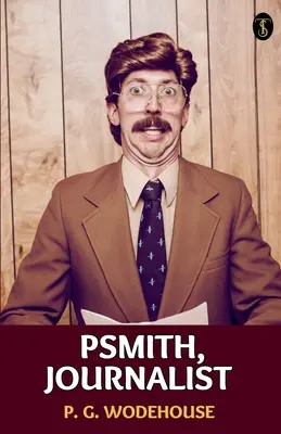 Psmith, újságíró - Psmith, Journalist