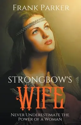 Strongbow felesége - Strongbow's Wife