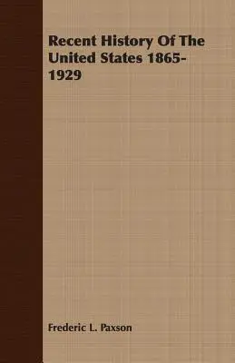 Az Egyesült Államok legújabb kori története 1865-1929 - Recent History Of The United States 1865-1929