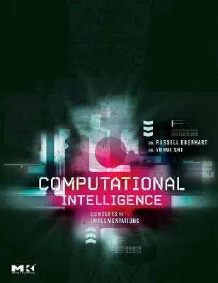 Számítógépes intelligencia: Fogalmaktól a megvalósításig - Computational Intelligence: Concepts to Implementations