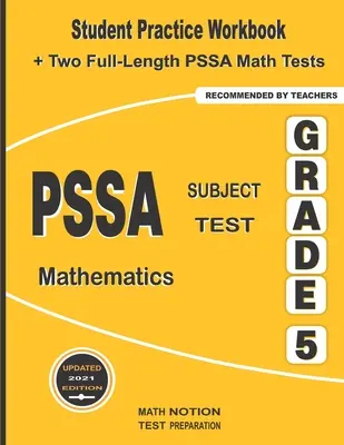 PSSA Subject Test Mathematics Grade 5: Student Practice Workbook + Two Full-Length PSSA Math Tests (Matematikai tesztek) - PSSA Subject Test Mathematics Grade 5: Student Practice Workbook + Two Full-Length PSSA Math Tests