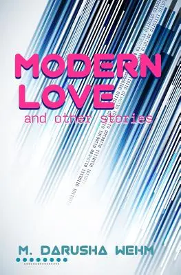 Modern szerelem és más történetek - Modern Love and Other Stories