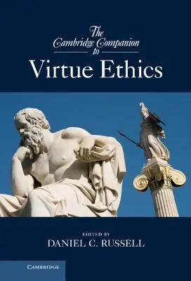 The Cambridge Companion to Virtue Ethics (A Cambridge-i erényetika kísérője) - The Cambridge Companion to Virtue Ethics