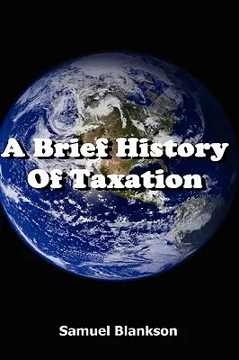 Az adózás rövid története - A Brief History of Taxation