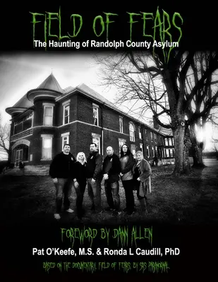 A félelmek mezeje: A Randolph megyei elmegyógyintézet kísértetei - Field of Fears: The Haunting of Randolph County Asylum