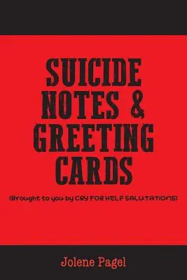 Öngyilkossági feljegyzések és üdvözlőlapok - Suicide Notes & Greeting Cards