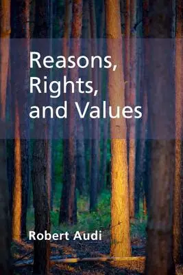 Okok, jogok és értékek - Reasons, Rights, and Values