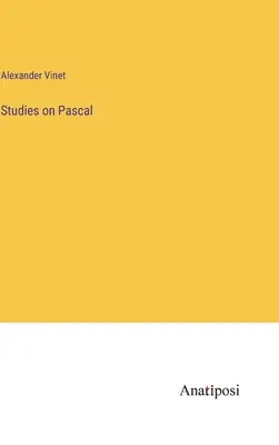 Tanulmányok Pascalról - Studies on Pascal