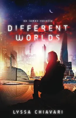 Különböző világok: Egy Iamos-novella - Different Worlds: An Iamos Novella