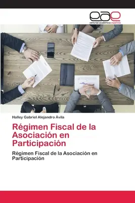 Rgimen Fiscal de la Asociacin en Participacin (A szövetség adóügyi szabályzata) - Rgimen Fiscal de la Asociacin en Participacin
