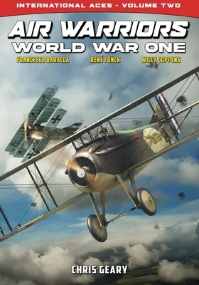 Légiharcosok - Első világháború - Nemzetközi ászok - 2. kötet - Air Warriors - World War One - International Aces - Volume 2