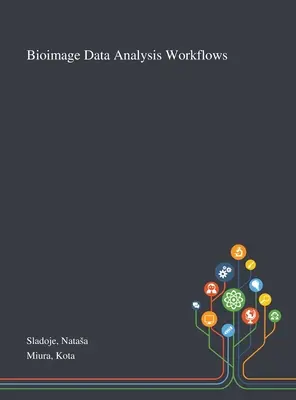 Bioképek adatelemzési munkafolyamatai - Bioimage Data Analysis Workflows