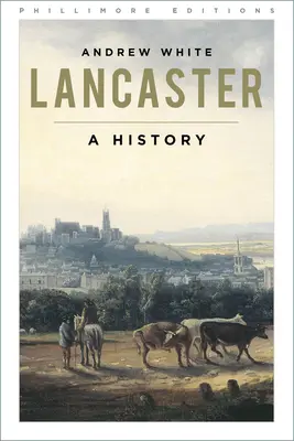 Lancaster - A történelem - Lancaster - A History