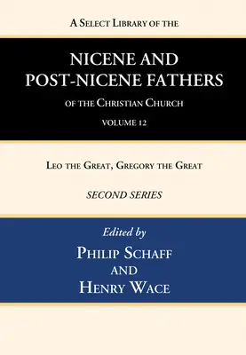 A keresztény egyház nikaiai és poszt-nikaiai atyáinak válogatott könyvtára, második sorozat, 12. kötet - A Select Library of the Nicene and Post-Nicene Fathers of the Christian Church, Second Series, Volume 12