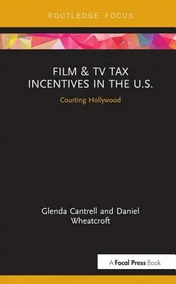 Film- és televíziós adókedvezmények az Egyesült Államokban: Hollywood udvarlása - Film & TV Tax Incentives in the U.S.: Courting Hollywood