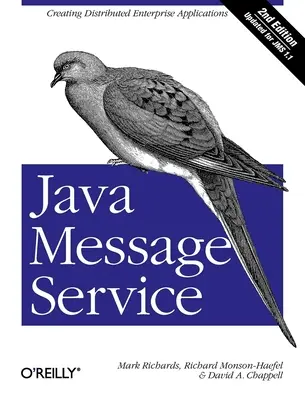 Java Message Service: Elosztott vállalati alkalmazások létrehozása - Java Message Service: Creating Distributed Enterprise Applications