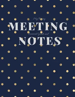 My Boring Meeting Survival Guide and Notes: 8.5x11 Meeting Notebook és Puzzle Book - My Boring Meeting Survival Guide and Notes: 8.5x11 Meeting Notebook and Puzzle Book