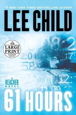 61 óra: A Jack Reacher Novel - 61 Hours: A Jack Reacher Novel