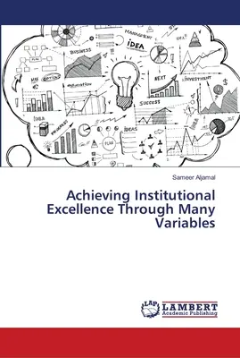 Az intézményi kiválóság elérése sok változó segítségével - Achieving Institutional Excellence Through Many Variables