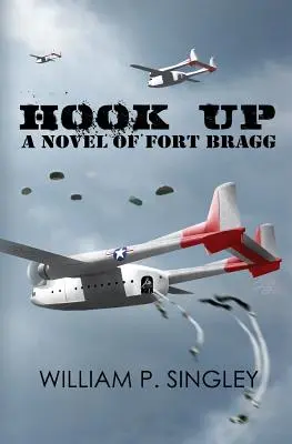 Hook Up: Fort Bragg regénye - Hook Up: A Novel of Fort Bragg