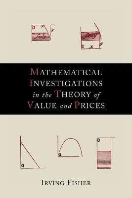 Matematikai vizsgálatok az érték és az árak elméletében - Mathematical Investigations in the Theory of Value and Prices