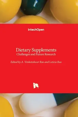 Étrend-kiegészítők - Kihívások és jövőbeli kutatások - Dietary Supplements - Challenges and Future Research