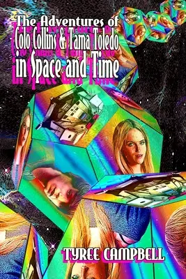 Colo Collins és Tama Toledo kalandjai térben és időben - The Adventures of Colo Collins and Tama Toledo in Space and Time