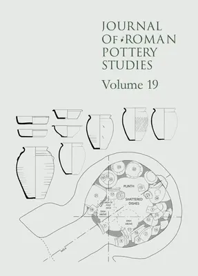 Journal of Roman Pottery Studies: 19. kötet - Journal of Roman Pottery Studies: Volume 19