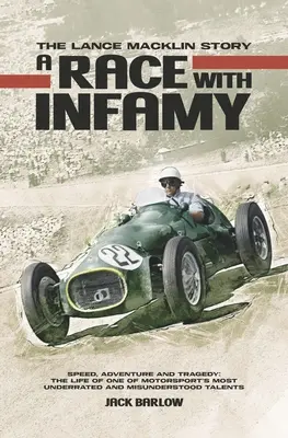 Verseny a hírhedtekkel - A Lance Macklin-történet - Race with Infamy - The Lance Macklin Story