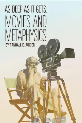 As Deep as It Gets: Filmek és metafizika - As Deep as It Gets: Movies and Metaphysics