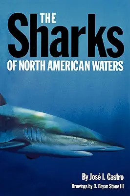 Az észak-amerikai vizek cápái - The Sharks of North American Waters