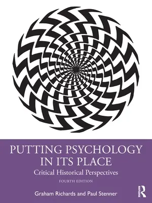 A pszichológia helyretétele: Critical Historical Perspectives - Putting Psychology in Its Place: Critical Historical Perspectives