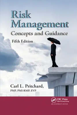 Kockázatkezelés: Fogalmak és útmutatók, ötödik kiadás - Risk Management: Concepts and Guidance, Fifth Edition