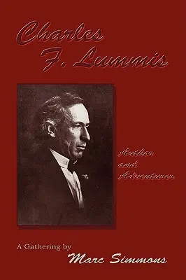 Charles F. Lummis (Keménykötés) - Charles F. Lummis (Hardcover)