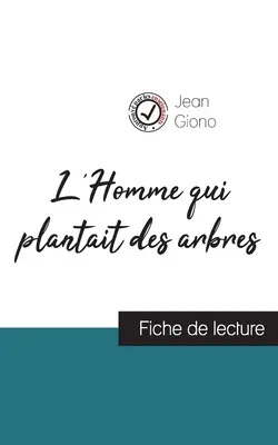 L'Homme qui plantait des arbres de Jean Giono (fiche de lecture et analyse complte de l'oeuvre)