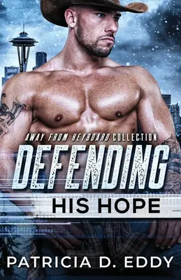 Defending His Hope: A Navy SEAL Romantic Suspense Standalone (A Navy SEAL romantikus feszültséggel) - Defending His Hope: A Navy SEAL Romantic Suspense Standalone