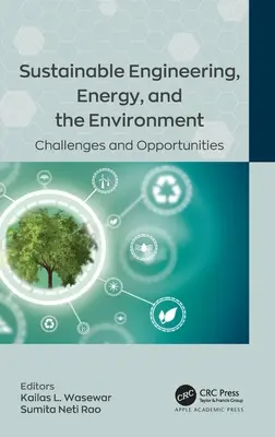 Fenntartható mérnöki tevékenység, energia és környezet: Kihívások és lehetőségek - Sustainable Engineering, Energy, and the Environment: Challenges and Opportunities